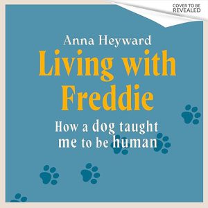Living with Freddie