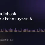 New Audiobook Releases: February 2026 Round-Up