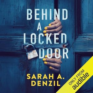 Behind a Locked Door