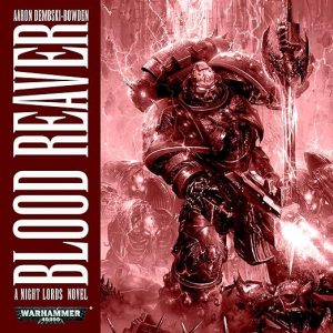 Blood Reaver: Warhammer 40,000