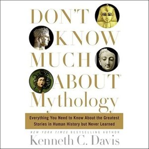 Don&rsquo;t Know Much About Mythology