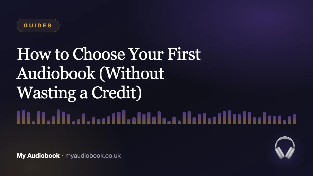 How to Choose Your First Audiobook (Without Wasting a Credit)