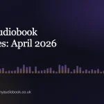 New Audiobook Releases: April 2026 Round-Up