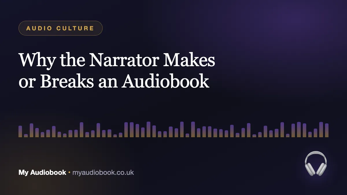 Why the Narrator Makes or Breaks an Audiobook