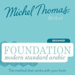 Foundation Modern Standard Arabic (Michel Thomas Method) – Full course