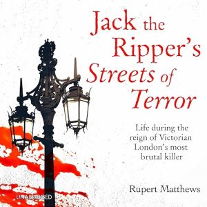 Jack the Ripper’s Streets of Terror