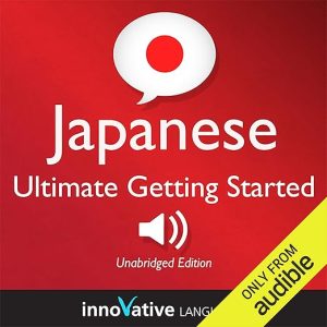 Learn Japanese – Ultimate Getting Started with Japanese Box Set, Lessons 1-55