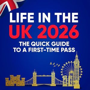 Life in the UK 2026: The Quick Guide to a First Time Pass