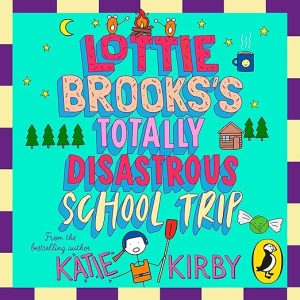 Lottie Brooks’s Totally Disastrous School-Trip