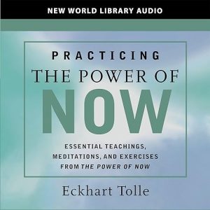 Practicing the Power of Now