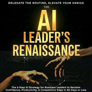 The AI Leader’s Renaissance