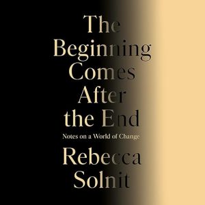 The Beginning Comes After the End