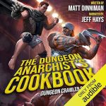 The Dungeon Anarchist’s Cookbook