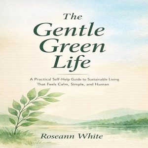 The Gentle Green Life