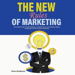 The New Rules of Marketing