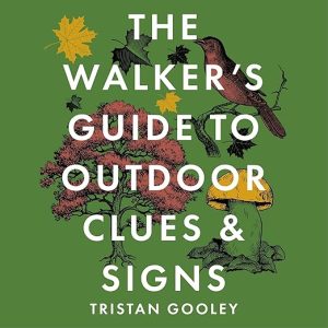 The Walker’s Guide to Outdoor Clues and Signs