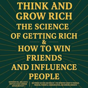 Think and Grow Rich & The Science of Getting Rich