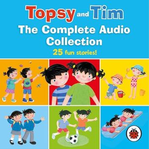 Topsy and Tim: The Complete Audio Collection