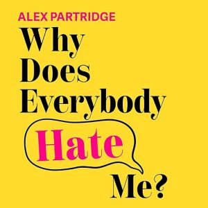 Why Does Everybody Hate Me?