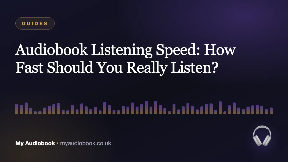 Audiobook Listening Speed: How Fast Should You Really Listen?